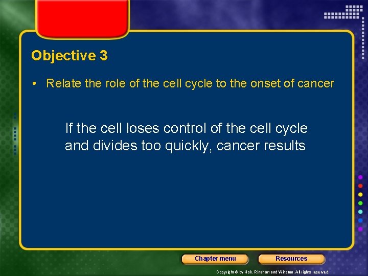 Objective 3 • Relate the role of the cell cycle to the onset of