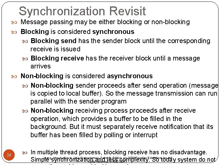 Synchronization Revisit Message passing may be either blocking or non-blocking Blocking is considered synchronous