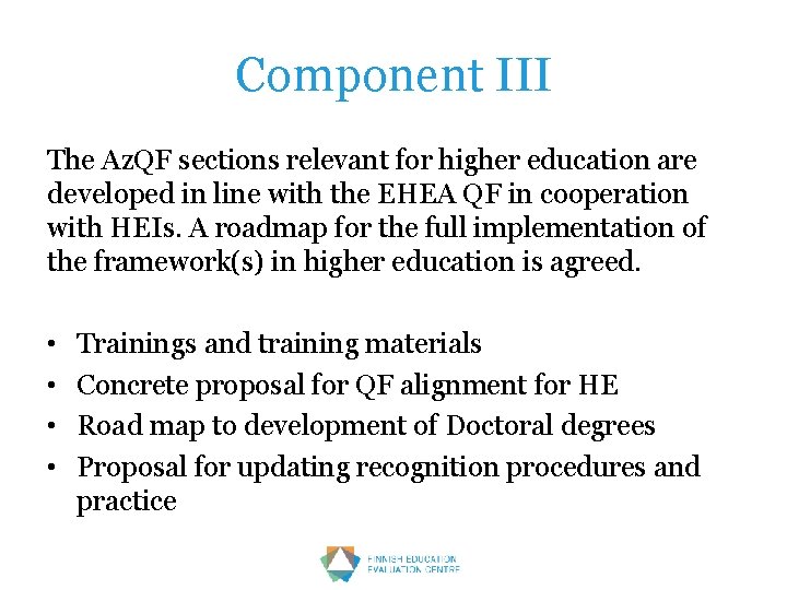Component III The Az. QF sections relevant for higher education are developed in line