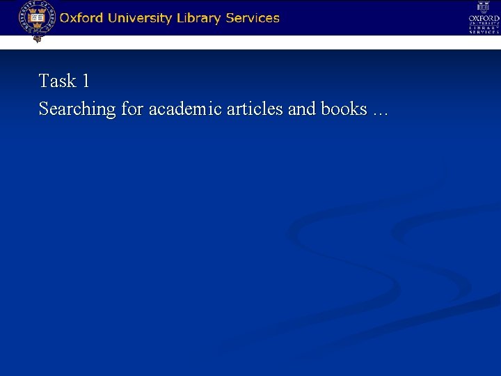 Task 1 Searching for academic articles and books … 