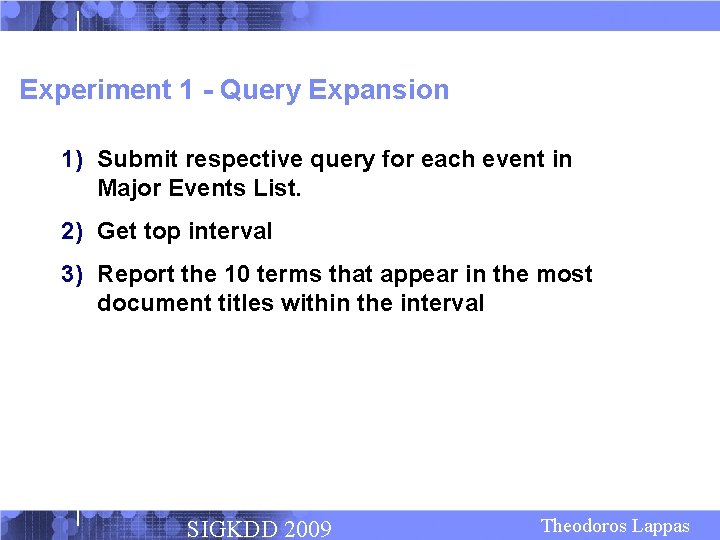 Experiment 1 - Query Expansion 1) Submit respective query for each event in Major