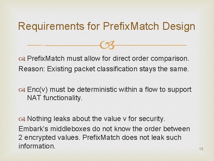 Requirements for Prefix. Match Design Prefix. Match must allow for direct order comparison. Reason: