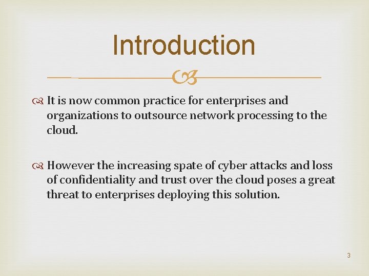 Introduction It is now common practice for enterprises and organizations to outsource network processing