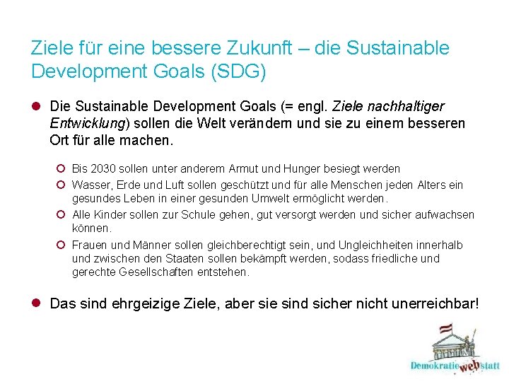 Ziele für eine bessere Zukunft – die Sustainable Development Goals (SDG) l Die Sustainable