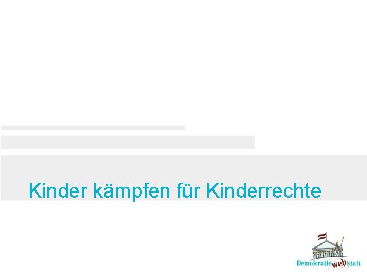 Kinder kämpfen für Kinderrechte 