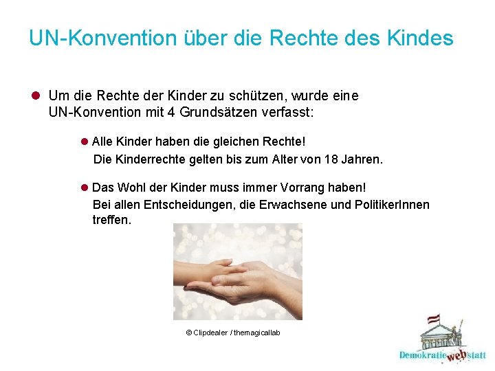 UN-Konvention über die Rechte des Kindes l Um die Rechte der Kinder zu schützen,