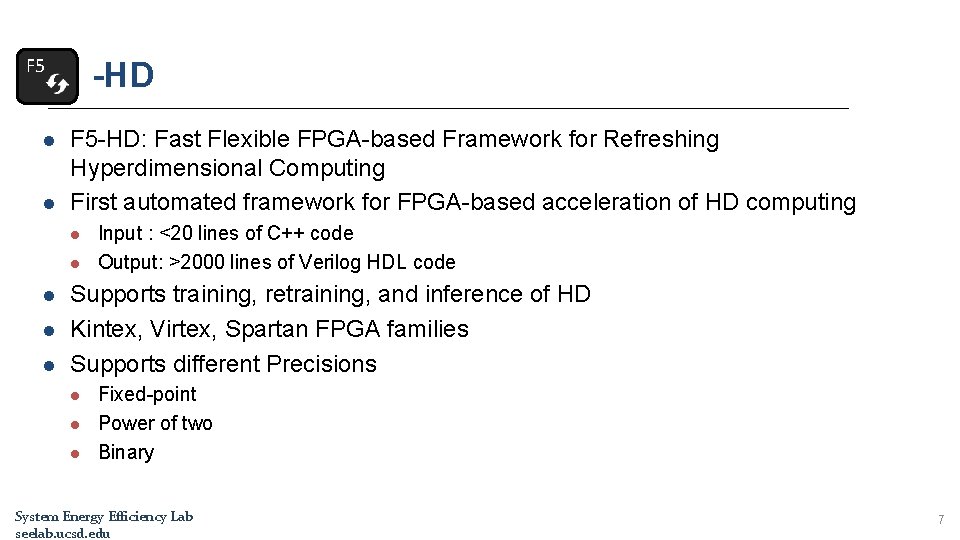 F 5 l l -HD F 5 -HD: Fast Flexible FPGA-based Framework for Refreshing F 5 l l -HD F 5 -HD: Fast Flexible FPGA-based Framework for Refreshing