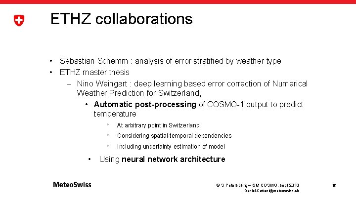 ETHZ collaborations • Sebastian Schemm : analysis of error stratified by weather type •