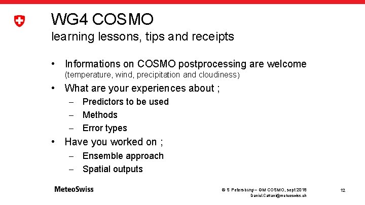 WG 4 COSMO learning lessons, tips and receipts • Informations on COSMO postprocessing are