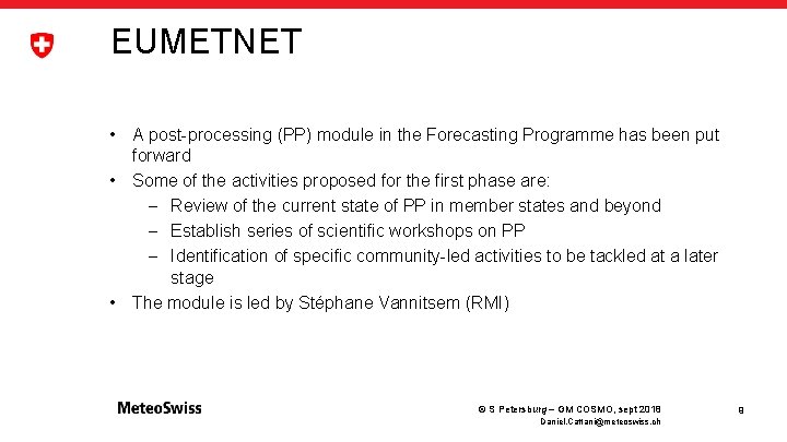EUMETNET • A post-processing (PP) module in the Forecasting Programme has been put forward