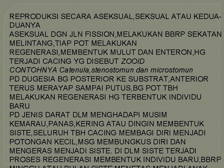 REPRODUKSI SECARA ASEKSUAL, SEKSUAL ATAU KEDUADUANYA � ASEKSUAL DGN JLN FISSION, MELAKUKAN BBRP SEKATAN