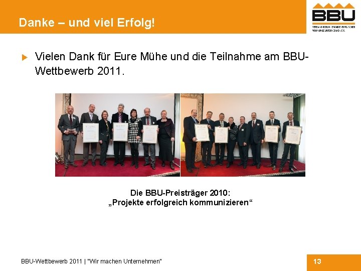 Danke – und viel Erfolg! u Vielen Dank für Eure Mühe und die Teilnahme