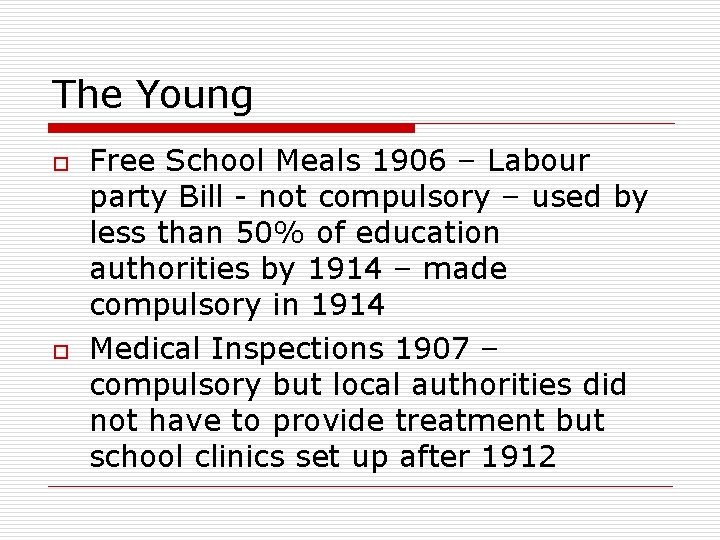 The Young o o Free School Meals 1906 – Labour party Bill - not