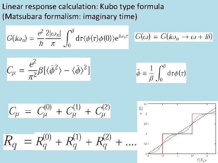 Linear response calculation: Kubo type formula (Matsubara formalism: imaginary time) 