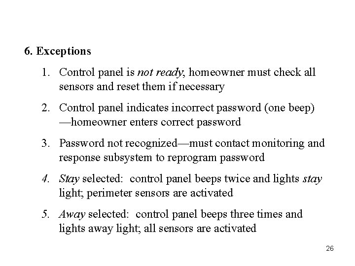 6. Exceptions 1. Control panel is not ready; homeowner must check all sensors and