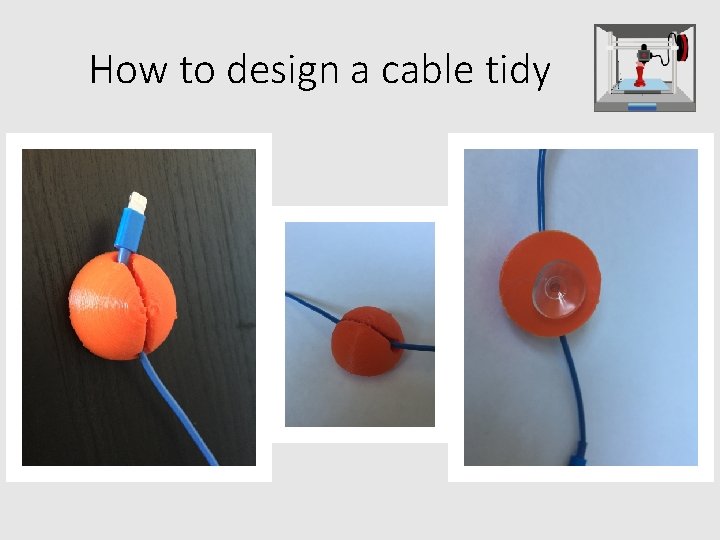 How to design a cable tidy 