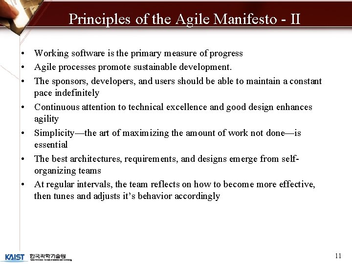 Principles of the Agile Manifesto - II • Working software is the primary measure