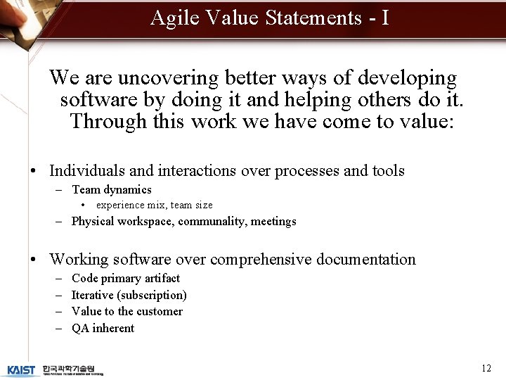 Agile Value Statements - I We are uncovering better ways of developing software by