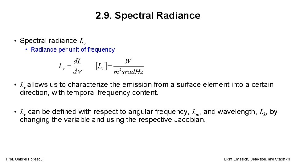 2. 9. Spectral Radiance • Spectral radiance Lv • Radiance per unit of frequency