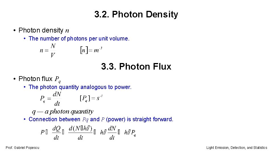 3. 2. Photon Density • Photon density n • The number of photons per