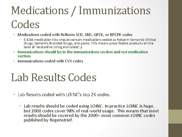 Medications / Immunizations Codes • Medications coded with Rx. Norm SCD, SBD, GPCK, or Medications / Immunizations Codes • Medications coded with Rx. Norm SCD, SBD, GPCK, or