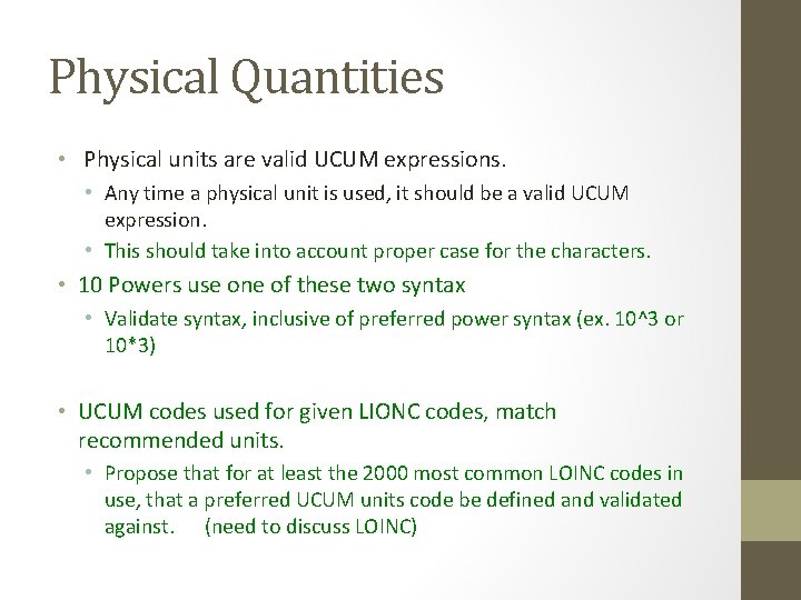 Physical Quantities • Physical units are valid UCUM expressions. • Any time a physical Physical Quantities • Physical units are valid UCUM expressions. • Any time a physical