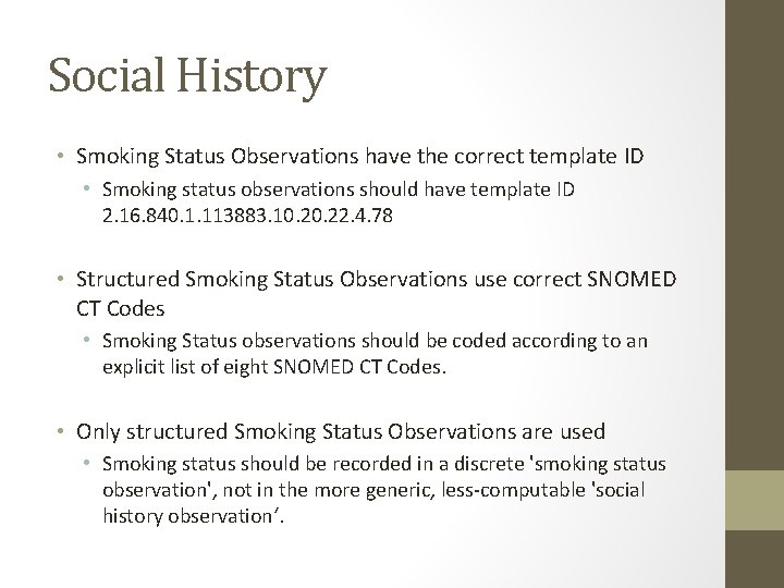 Social History • Smoking Status Observations have the correct template ID • Smoking status Social History • Smoking Status Observations have the correct template ID • Smoking status