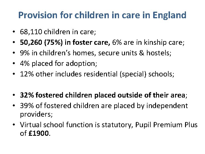 Provision for children in care in England • • • 68, 110 children in