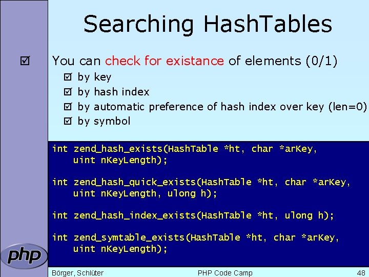 Searching Hash. Tables þ You can check for existance of elements (0/1) þ þ