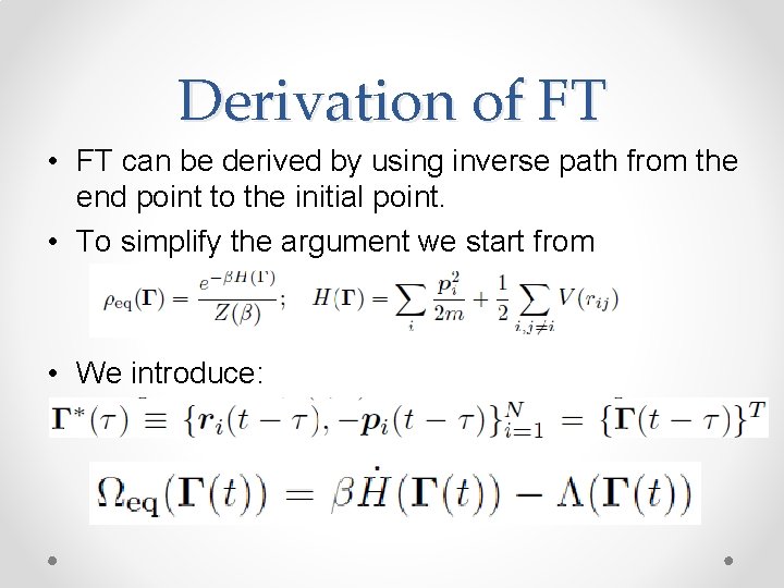 Derivation of FT • FT can be derived by using inverse path from the