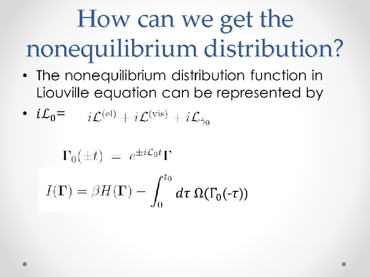How can we get the nonequilibrium distribution? • 