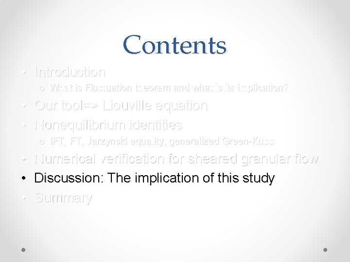 Contents • Introduction o What is Fluctuation theorem and what is its implication? •