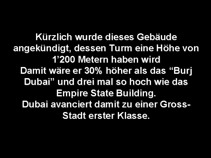 Kürzlich wurde dieses Gebäude angekündigt, dessen Turm eine Höhe von 1’ 200 Metern haben