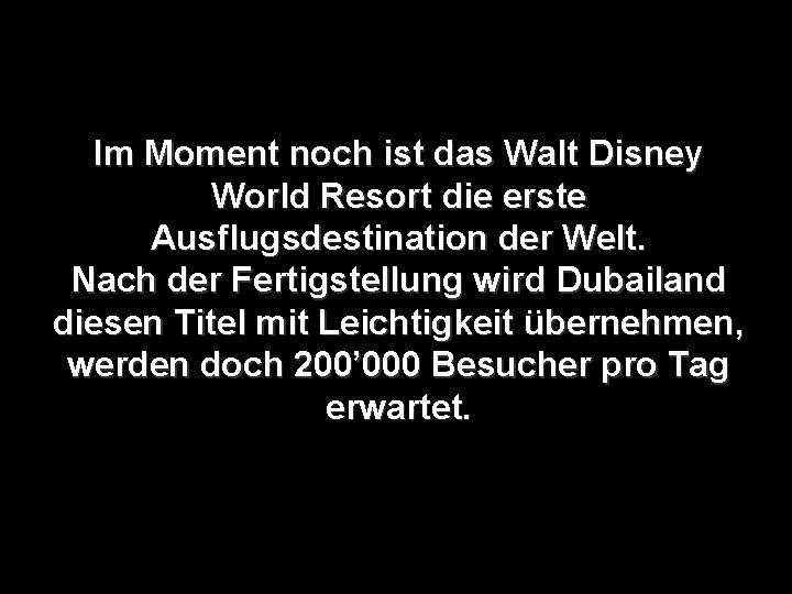 Im Moment noch ist das Walt Disney World Resort die erste Ausflugsdestination der Welt.