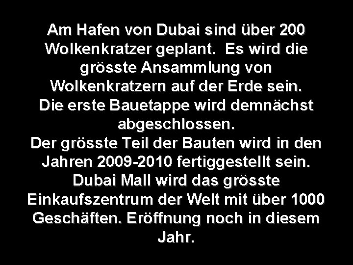 Am Hafen von Dubai sind über 200 Wolkenkratzer geplant. Es wird die grösste Ansammlung