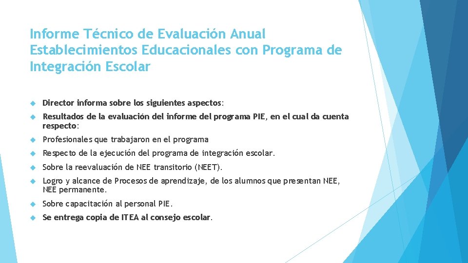 Informe Técnico de Evaluación Anual Establecimientos Educacionales con Programa de Integración Escolar Director informa