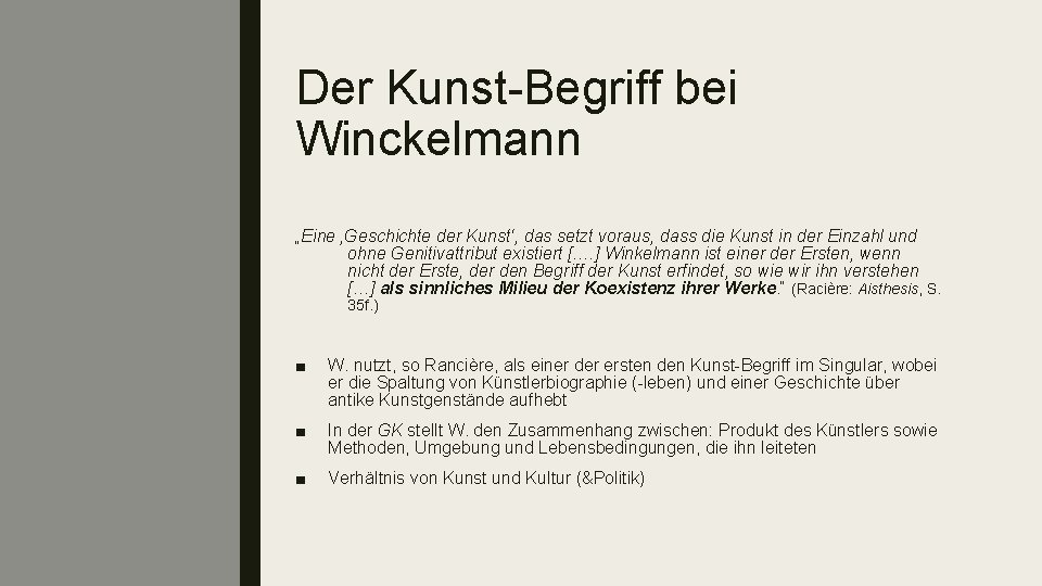 Der Kunst-Begriff bei Winckelmann „Eine ‚Geschichte der Kunst‘, das setzt voraus, dass die Kunst