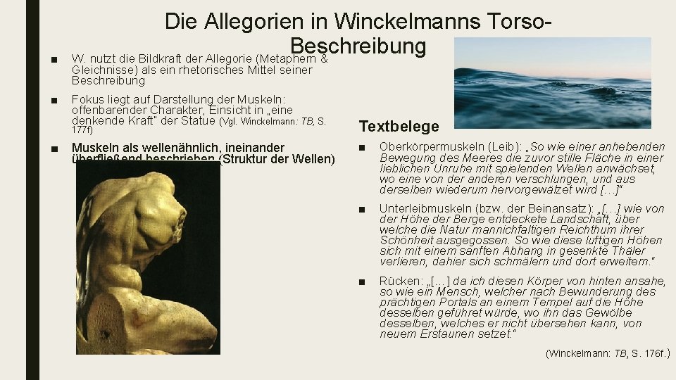 ■ ■ Die Allegorien in Winckelmanns Torso. Beschreibung W. nutzt die Bildkraft der Allegorie