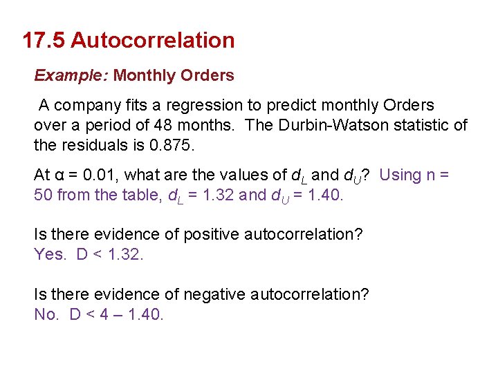 17. 5 Autocorrelation Example: Monthly Orders A company fits a regression to predict monthly