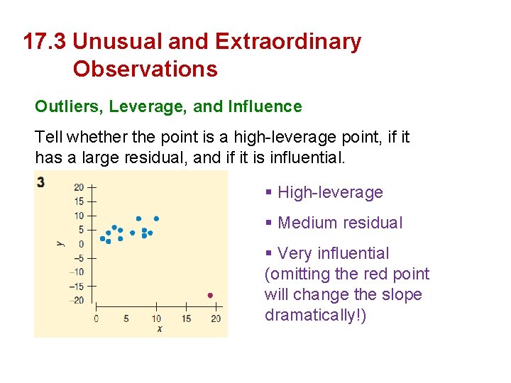 17. 3 Unusual and Extraordinary Observations Outliers, Leverage, and Influence Tell whether the point