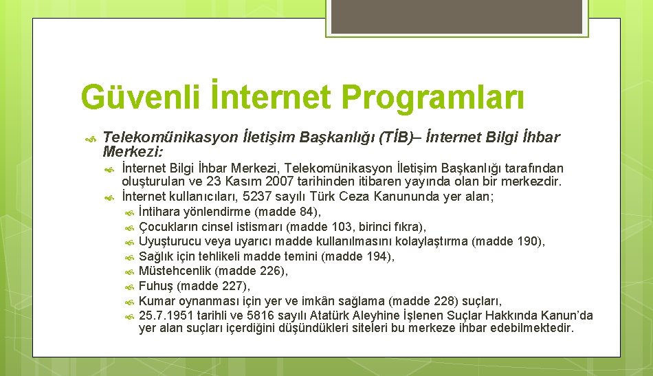 Güvenli İnternet Programları Telekomünikasyon İletişim Başkanlığı (TİB)– İnternet Bilgi İhbar Merkezi: İnternet Bilgi İhbar