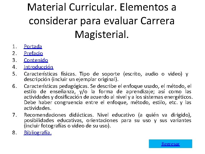 Material Curricular. Elementos a considerar para evaluar Carrera Magisterial. 1. 2. 3. 4. 5.