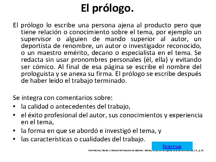 El prólogo lo escribe una persona ajena al producto pero que tiene relación o