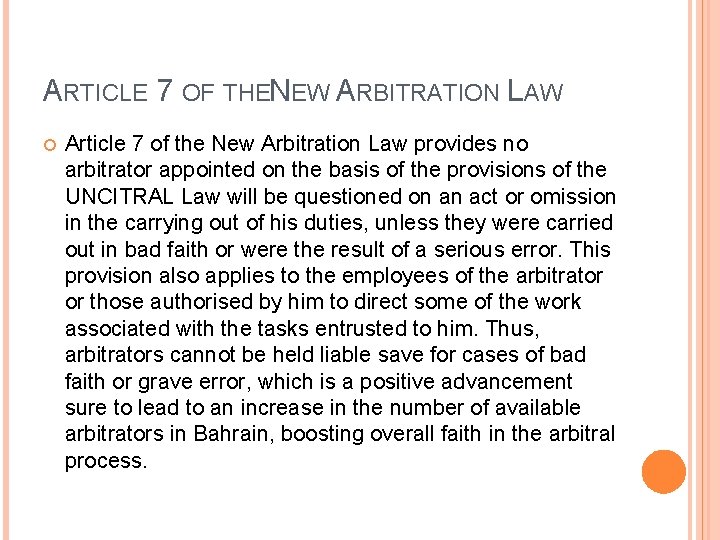 ARTICLE 7 OF THENEW ARBITRATION LAW Article 7 of the New Arbitration Law provides