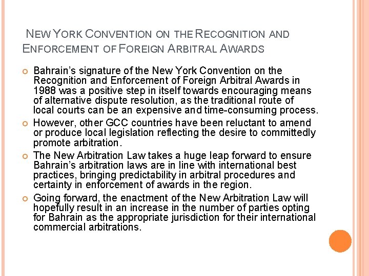 NEW YORK CONVENTION ON THE RECOGNITION AND ENFORCEMENT OF FOREIGN ARBITRAL AWARDS Bahrain’s signature