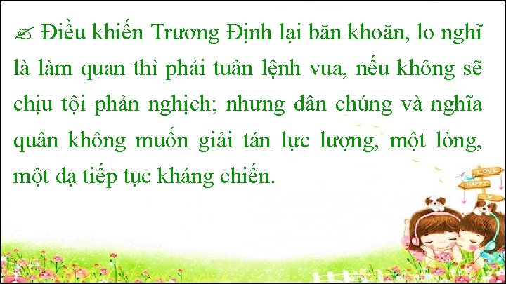  Điều khiến Trương Định lại băn khoăn, lo nghĩ là làm quan thì