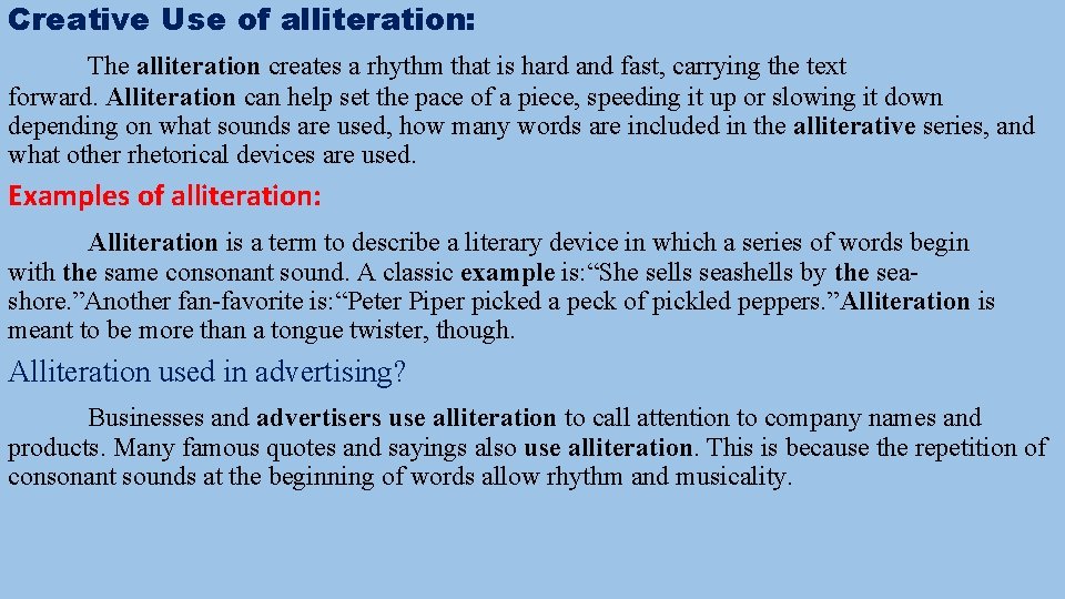 Creative Use of alliteration: The alliteration creates a rhythm that is hard and fast,