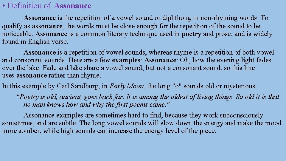  • Definition of Assonance is the repetition of a vowel sound or diphthong