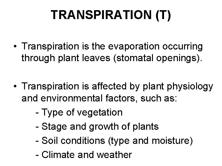 EVAPORATION Definition Process by which water is changed