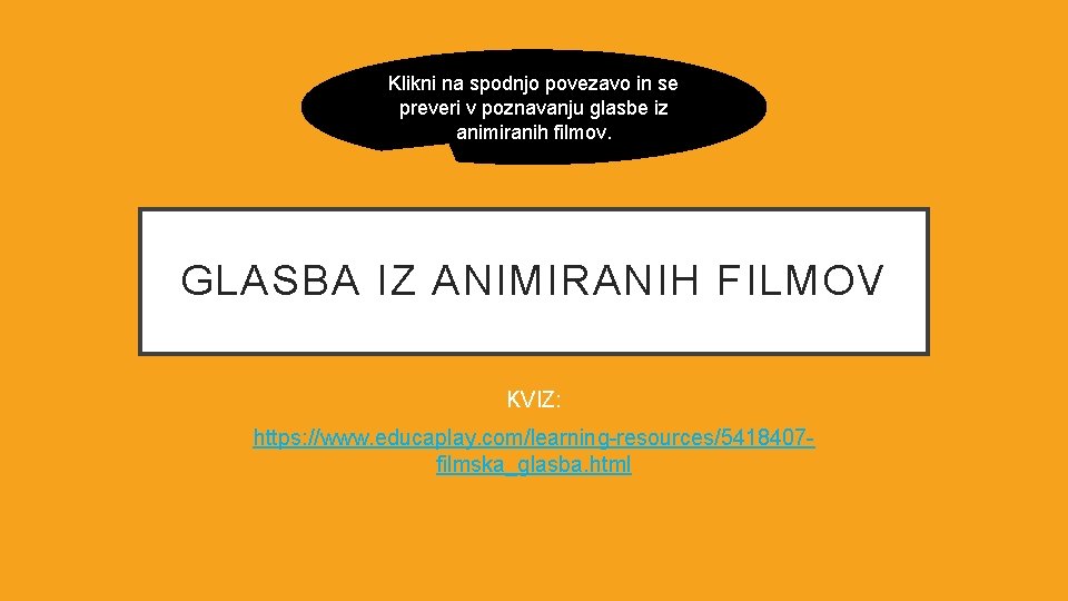 Klikni na spodnjo povezavo in se preveri v poznavanju glasbe iz animiranih filmov. GLASBA